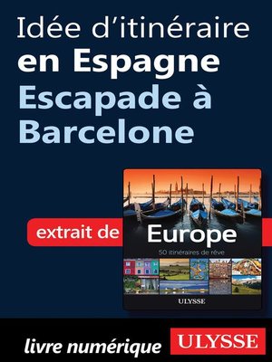 cover image of Idée d'itinéraire en Espagne--Escapade à Barcelone